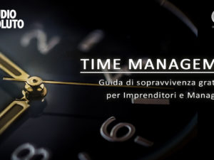 TIME MANAGEMENT – L’ottimizzazione del Tempo